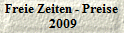 Freie Zeiten - Preise
 2009